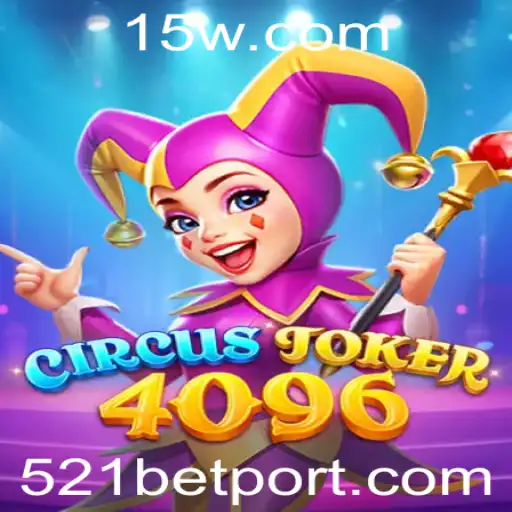 Descubra o Fascinante Mundo de CircusJoker4096 com 521 bet