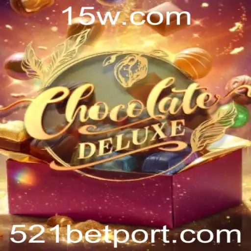 Descubra o Mundo do ChocolateDeluxe com o Desafiante 521 bet