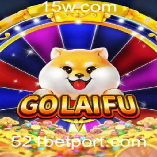 Explorando GoLaiFu: O Jogo Além das Tradições e o Fenômeno das Apostas 521 Bet