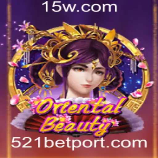 OrientalBeauty: Descubra o Fascinante Mundo do Jogo com a Chave 521 Bet