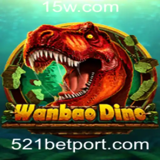 Explorando o Fascinante Mundo de WanBaoDino e a Aposta 521